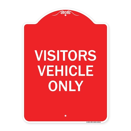 Signmission Reserved Parking Sign Visitor Vehicles Only, Red & White Aluminum Sign, 18" x 24", RW-1824-23013 A-DES-RW-1824-23013